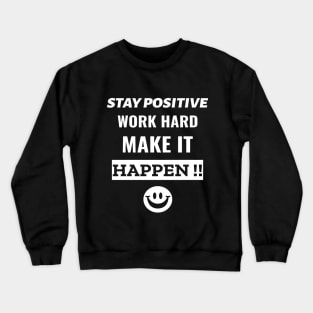 Positive Attitude And Hard Work Crewneck Sweatshirt